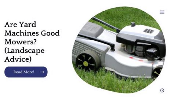 Are Yard Machines good mowers?