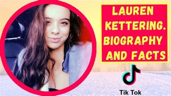Lauren Kettering (TikTok Star) Biography, Age, Height, Net Worth