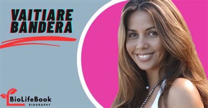 Vaitiare Bandera Bio (Wiki) 