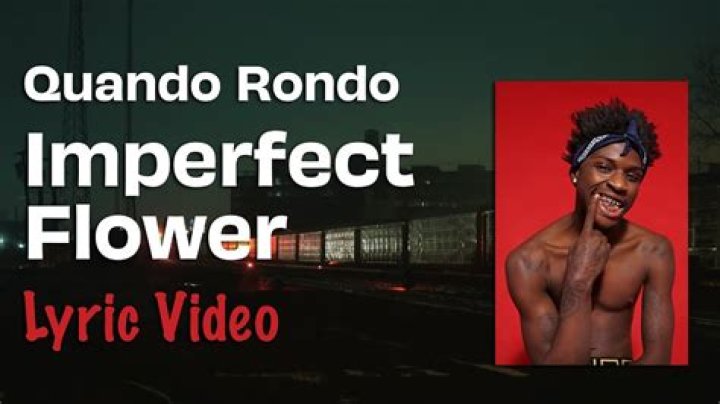 Vidoe: Quando Rondo - Imperfect Flower
