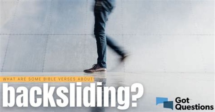 What are some Bible verses about backsliding?