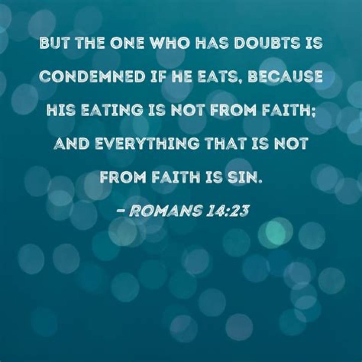 What does it mean that whatever is not of faith is sin (Romans 14:23)?